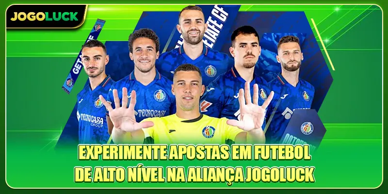 Apostas em Futebol de Alto Nível na Aliança Jogoluck