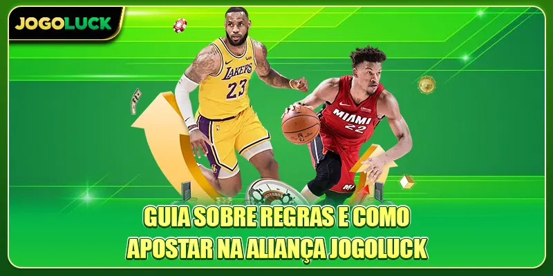 Guia sobre regras e como apostar na Aliança Jogoluck