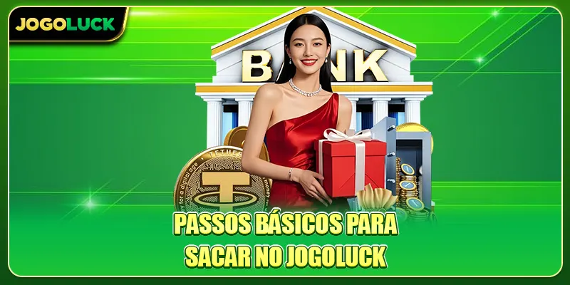 Passos básicos para sacar dinheiro Jogoluck